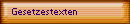 Gesetzestexten